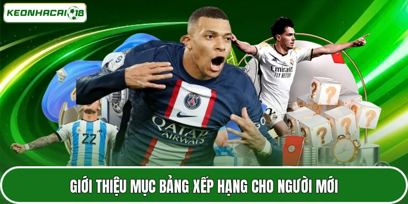 Bảng Xếp Hạng Bóng Đá 1 Giới thiệu mục bảng xếp hạng cho người mới