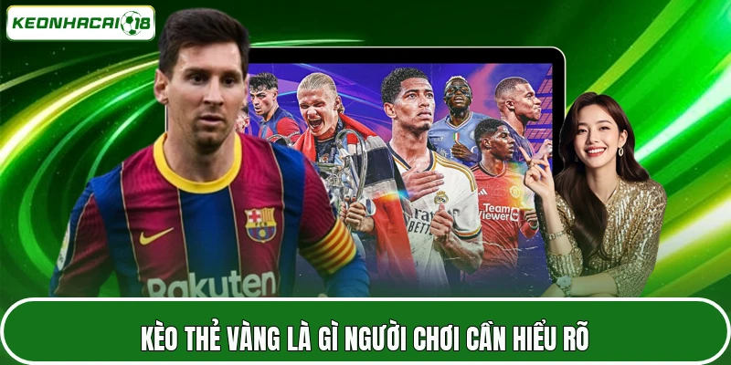 Kèo Thẻ Vàng Trong Bóng Đá - Cách Chơi Và Bí Quyết Đọc Kèo 2 Kèo thẻ vàng là gì người chơi cần hiểu rõ